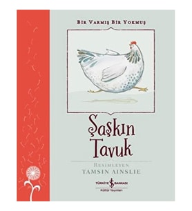 Şaşkın Tavuk - Bir Varmış Bir Yokmuş