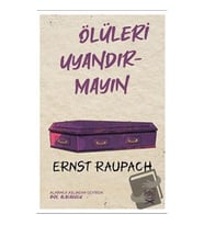 Ölüleri Uyandırmayın / İthaki Yayınları / Ernst Raupach