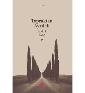 Topraktan Ayrılalı Sadık Koç