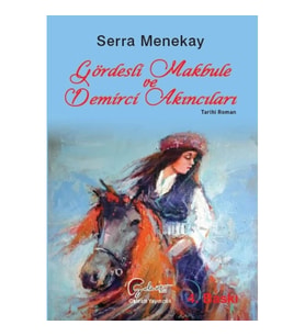 Gördesli Makbule ve Demirci Akıncıları