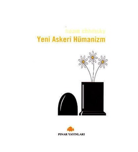 Yeni Askeri Hümanizm - Noam Chomsky