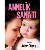 Annelik Sanatı - Adem Güneş - Timaş Yayınları