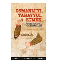 Osmanlı`yı Tahayyül Etmek