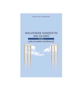 Waldemar Hansenin Ani Ölümü Carlos Maria Dominguez Olvido Kitap