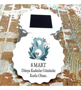 Magnet Hediyelik - 8 Mart Dünya Kadınlar Günü Tasarım Hatıra Magnet