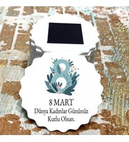 Magnet Hediyelik - 8 Mart Dünya Kadınlar Günü Tasarım Hatıra Magnet