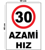 Metal Azami Hız 30 30cm x 40cm A3 Büyüklüğünde Uyarı Levhası Yönlendirme Tabelası