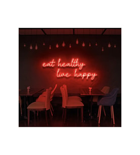 Eat Healthy Live Happy Yazılı Neon Tabela