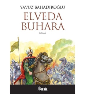 ELVEDA BUHARA  YAVUZ BAHADIROĞLU   NESİL