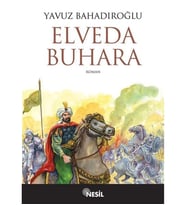 ELVEDA BUHARA  YAVUZ BAHADIROĞLU   NESİL