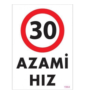 Pvc Levha quot;Azami Hız 30quot; 25*35 cm