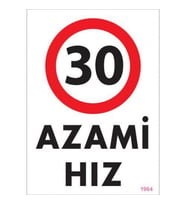 Pvc Levha quot;Azami Hız 30quot; 25*35 cm