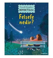 Küçük Kitaplar Büyük Fikirler - Felsefe Nedir?