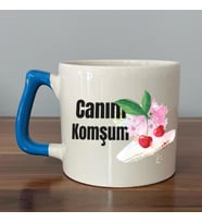 Canım Komşum Baskılı Mavi Kulplu D Kupa