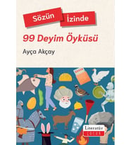 Sözün İzinde - 99 Deyim Öyküsü