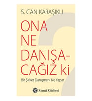 Ona Ne Danışacağız Ki?