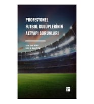 Profesyonel Futbol Kulüplerinin Altyapı Sorunları