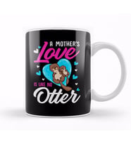 Cute & Funny A Mother's Love Is Like No Otter Pun Kupa Bardak Porselen