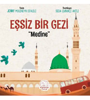 Eşsiz Bir Gezi "Medine"