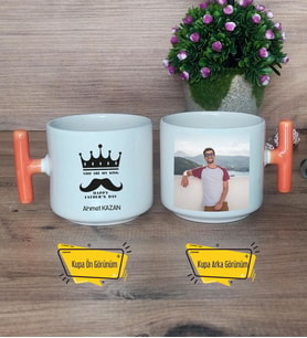 You Are My King Kupa Bardak Fotoğraflı T Turuncu Kulplu Babaya Doğum Günü Babalar Günü Hediyesi