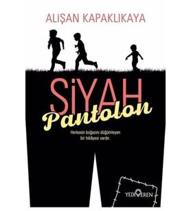 Siyah Pantolon - Alişan Kapaklıkaya - Yediveren Yayınları