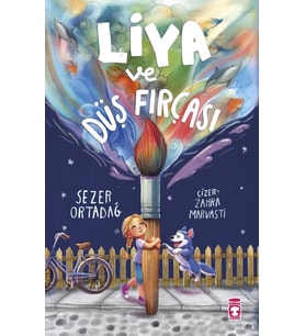 Liya Ve Düş Fırçası Timaş Çocuk