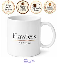 Flawless Yazılı Kusursuz Olanlara Özel İngilizce Kupa Bardak Hediye