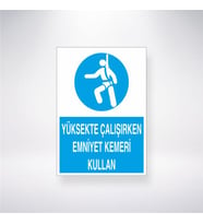 Yüksekte Çalışırken Emniyet Kemeri Kullan 21x28 Arkası Yapışkanlı Levha