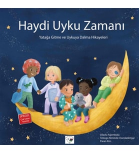 Haydi Uyku Zamanı – Yatağa Gitme ve Uykuya Dalma Hikayeleri