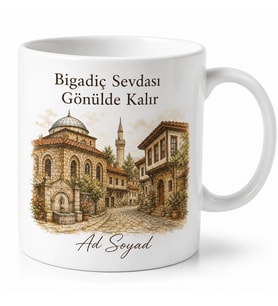 Bigadiç Tarihi Dokusu Balıkesir Hatırası Hediye Kupa Bardak Özel Tasarım