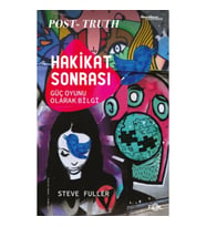 Hakikat Sonrası –Güç Oyunu Olarak Bilgi