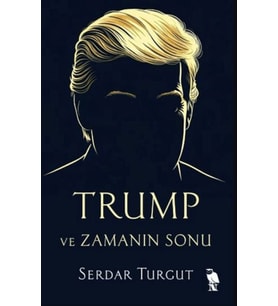 Trump ve Zamanın Sonu