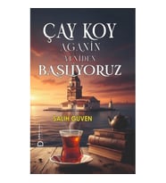 Çay Koy Aganin Yeniden Başlıyoruz