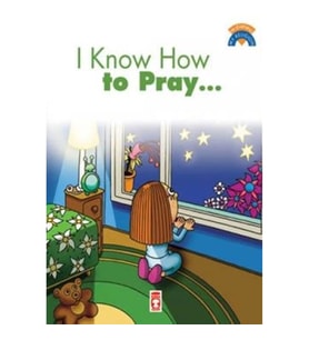 I Know How To Pray