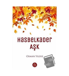 Hasbelkader Aşk / Osman Yıldız