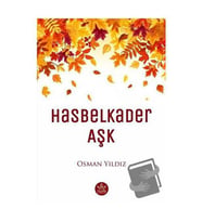Hasbelkader Aşk / Osman Yıldız