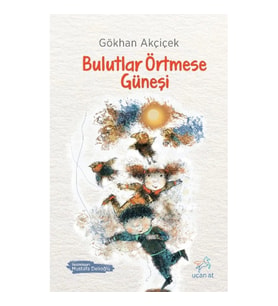 Bulutlar Örtmese Güneşi