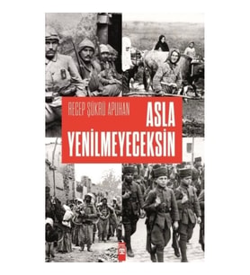 Asla Yenilmeyeceksin