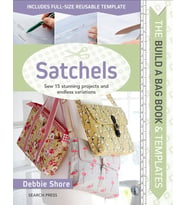 The Build A Bag Book: Satchels: Sew 15 Stunning Projects And Endless Variations (Krem)