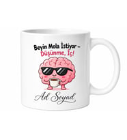 Çok Düşünmekten Beyni Yananlara Özel Mola Saati Kupası Hediye Bardak