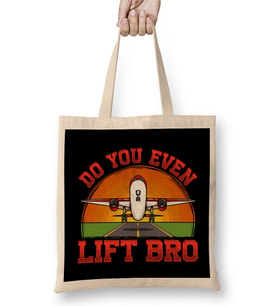 Do You Even Lift Bro Funny Airplane Pilot Flying Bez Çanta Uzun Saplı