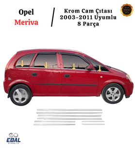 Opel Meriva Krom Cam Çıtası 8 Parça 2003-2011 P. Çelik