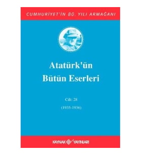 Atatürk'ün Bütün Eserleri Cilt: 28 (1935 - 1936)