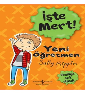 İşte Mert! - Yeni Öğretmen - Yeniliğe Açık Olmak