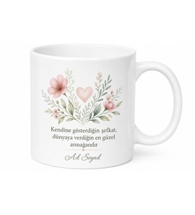 Öz Şefkat Temalı Motivasyon Kupası Kendine Değer Veren Hediye Bardak