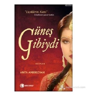 Güneş Gibiydi-Anita Amirrezvani