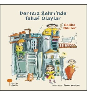 Dertsiz Şehri'nde Tuhaf Olaylar