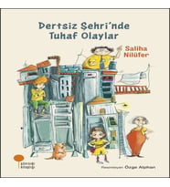 Dertsiz Şehri'nde Tuhaf Olaylar