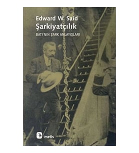 Şarkiyatçılık: Batı’Nın Şark Anlayışları (Krem)