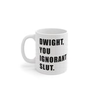 The Office Ignorant Slut Baskılı Kupa Bardak